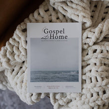 Load image into Gallery viewer, Gospel at Home - Equipping Parents to Make Disciples | Issue 7