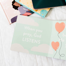 Load image into Gallery viewer, God Listens When I Pray Board Book