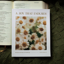 Load image into Gallery viewer, A Joy That Endures Bible Study
