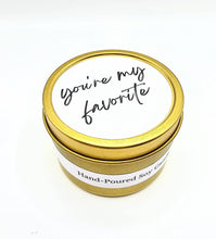 Load image into Gallery viewer, "you're my favorite" Soy Candle
