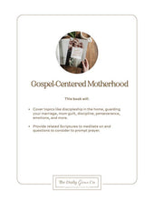 Load image into Gallery viewer, Gospel-Centered Motherhood
